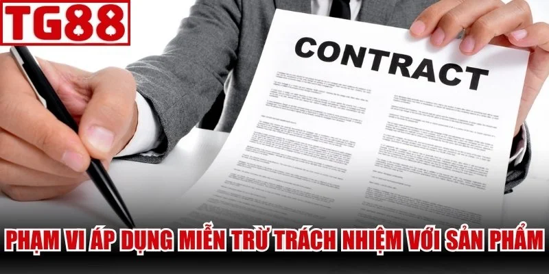 Phạm vi không gian áp dụng miễn trừ trách nhiệm đối với sản phẩm