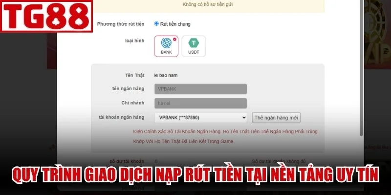 Quy trình giao dịch nạp rút tiền tại nền tảng uy tín