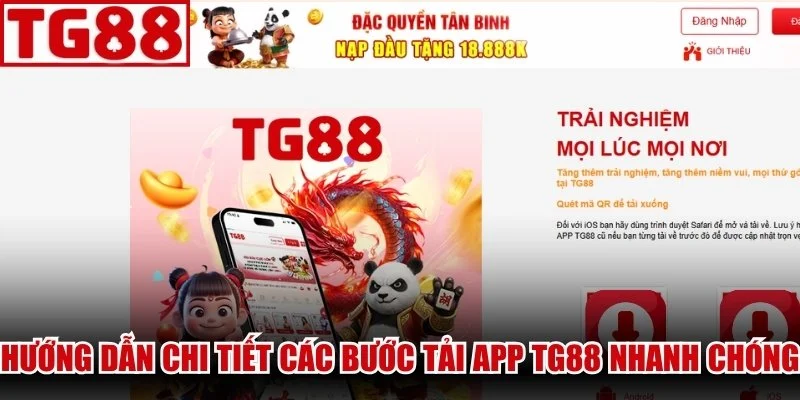 Hướng dẫn chi tiết các bước Tải App TG88 nhanh chóng