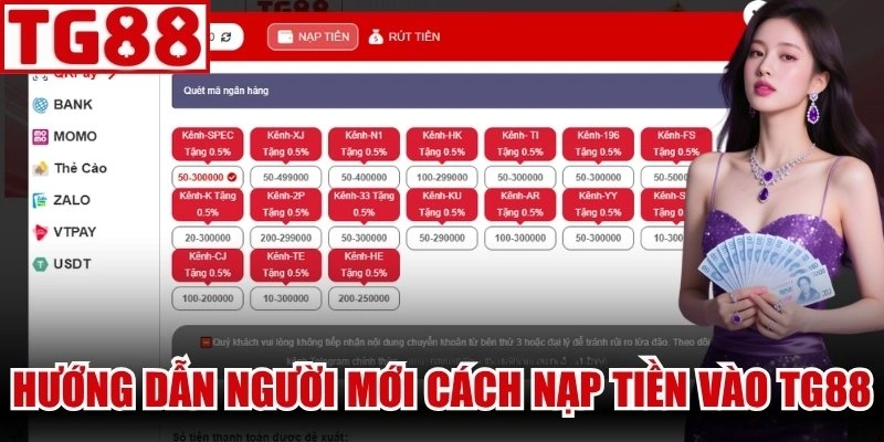 Hướng dẫn người mới tham gia cách nạp tiền vào TG88