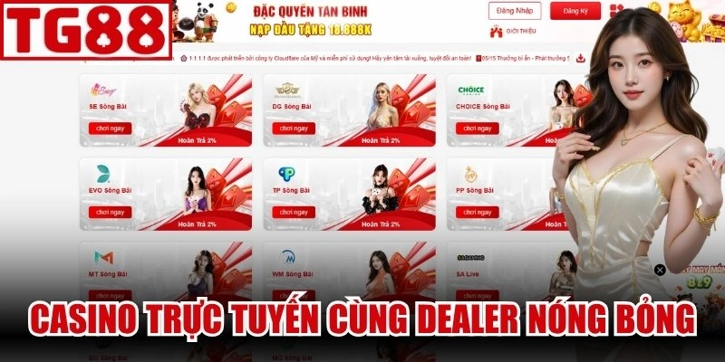 Sảnh Casino trực tuyến cùng dàn Dealer nóng bỏng