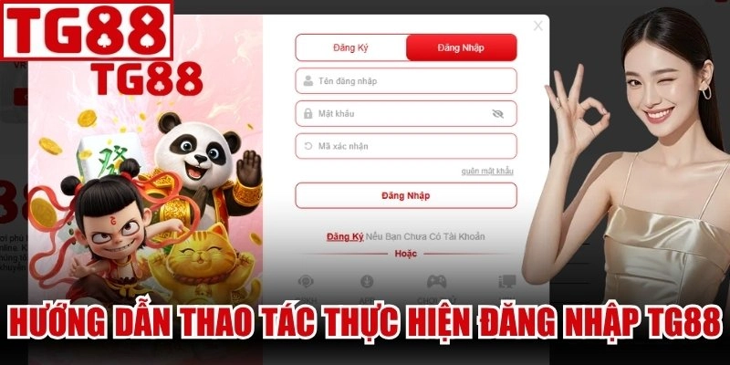 Hướng dẫn thao tác thực hiện các bước đăng nhập TG88